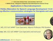 Applications in Neurodevelopment Effects of Reflex Maturation for Speech Language Development 1324 months including effective communication strategies for therapists and caregivers