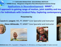 Applications in Neurodevelopment MNRI A Natural Approach to Gaining Range of Motion Joint Stability and Muscle Tone Regulation for Individuals with Cerebral Palsy Exploring Contemporary Methods