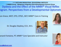 Advancements in NeuroDevelopment Dyslexia and the Effect of MNRI Visual Reflexes Program Perspectives from a Developmental Optometrist