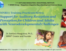 Applications in Neurodevelopment MNRI TrainingPracticum Series for Parents Support for Auditory Reception and Perception for Children and Adults with Neurodevelopmental Challenges